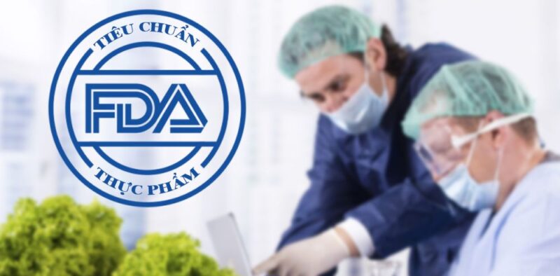 Tiêu chuẩn FDA là gì? Thủ tục xin cấp chứng nhận FDA - Vimitech