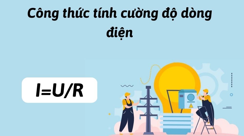 Công thức tính cường độ dòng điện 