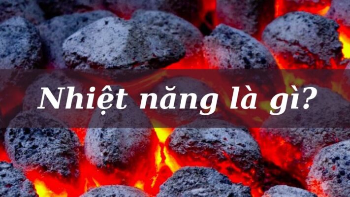 nhiệt năng là gì?