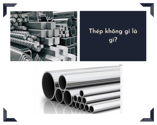 Thép không gỉ là gì