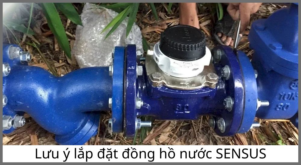 Một số lưu ý khi lắp đặt đồng hồ nước sạch Sensus