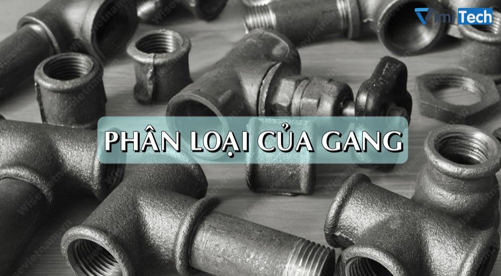 Các loại gang phổ biến